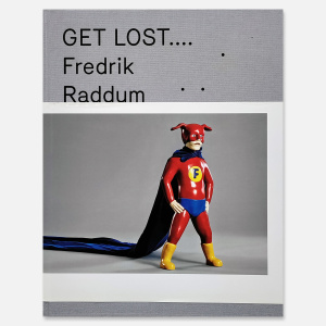 Fredrik Raddum | Get Lost....